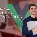 How Hiring Freelance Vue.js Developers Can Boost Your Web Development?