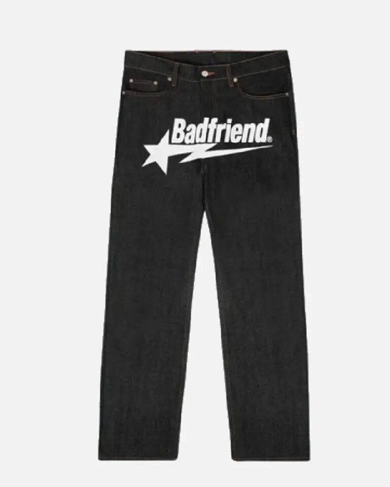 Badfriend jeans and Badfriend pants