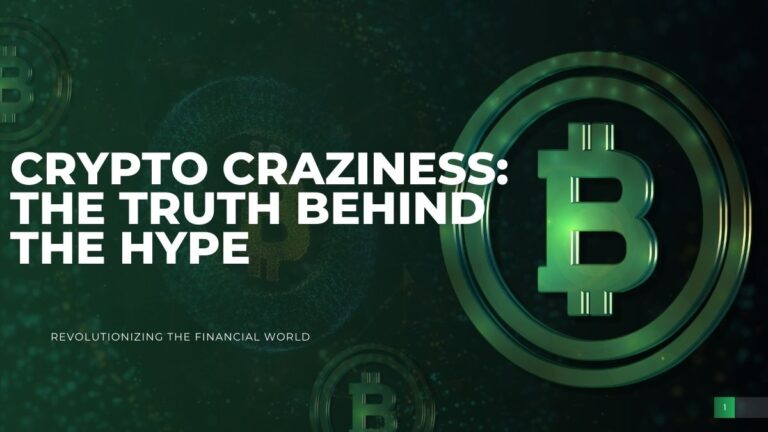 Crypto Craziness: The Truth Behind the Hype