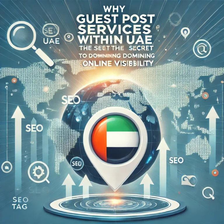 How UAE Guest Post Services Can Skyrocket Your Business in 2024