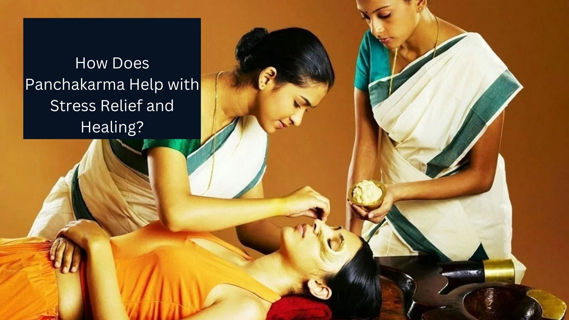 How Does Panchakarma Help with Stress Relief and Healing