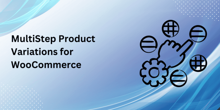 Enhance Sales with a Multistep Product Configurator for WooCommerce