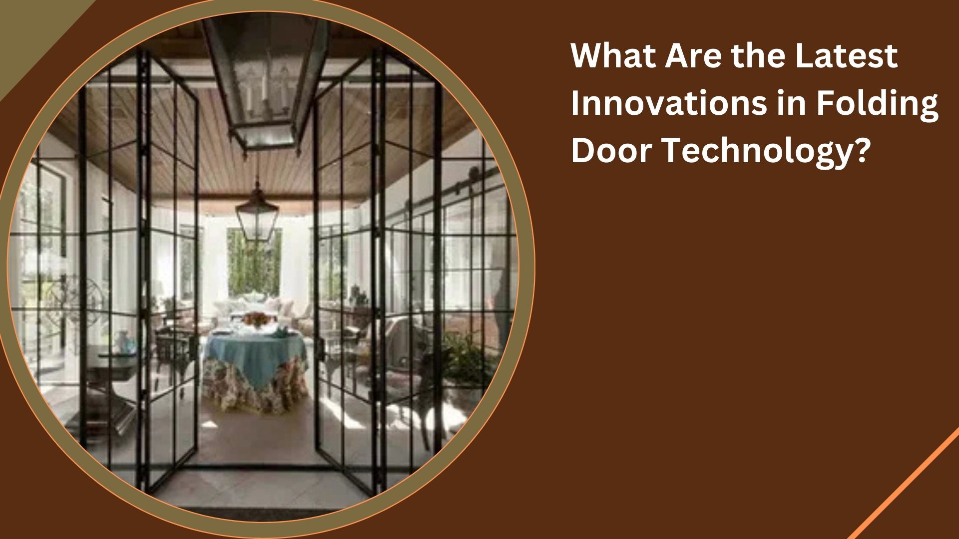 What Are the Latest Innovations in Folding Door Technology?