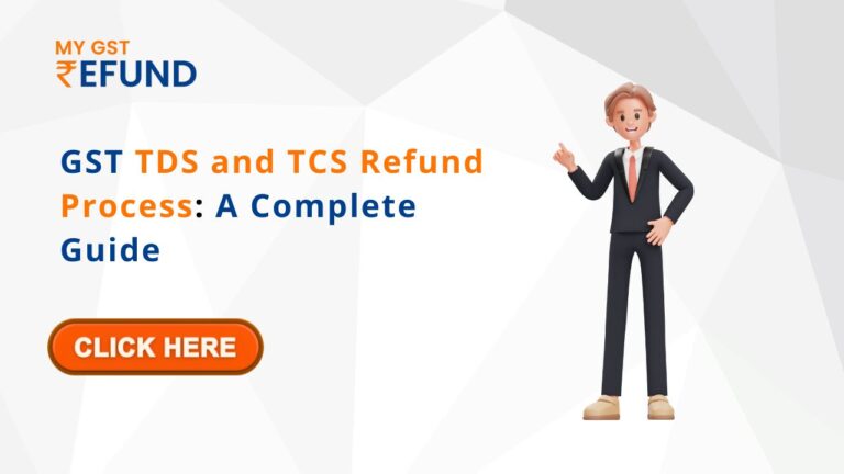 GST TDS and TCS Refund Process: A Complete Guide