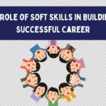 The Role of Soft Skills in Building a Successful Career