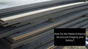 How Do Ms Plates Enhance Structural Integrity and Safety