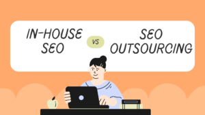 In-House SEO vs SEO Outsourcing