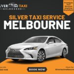 Silver Taxi Service Melbourne – Experience Luxury, Ease, and Affordability