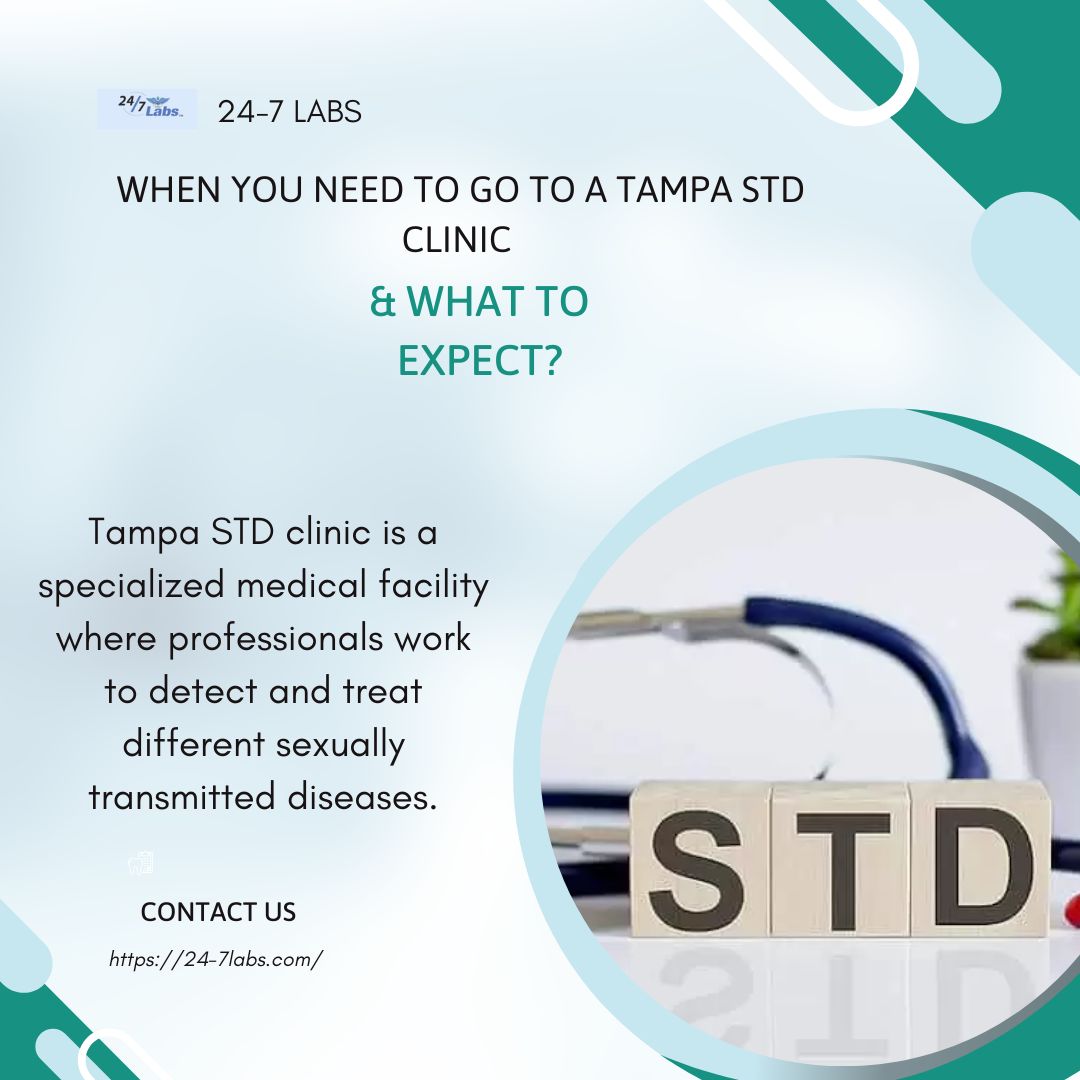 When You Need to Go to a Tampa STD Clinic & What to Expect?