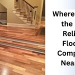 Where to Find the Most Reliable Flooring Companies Near You