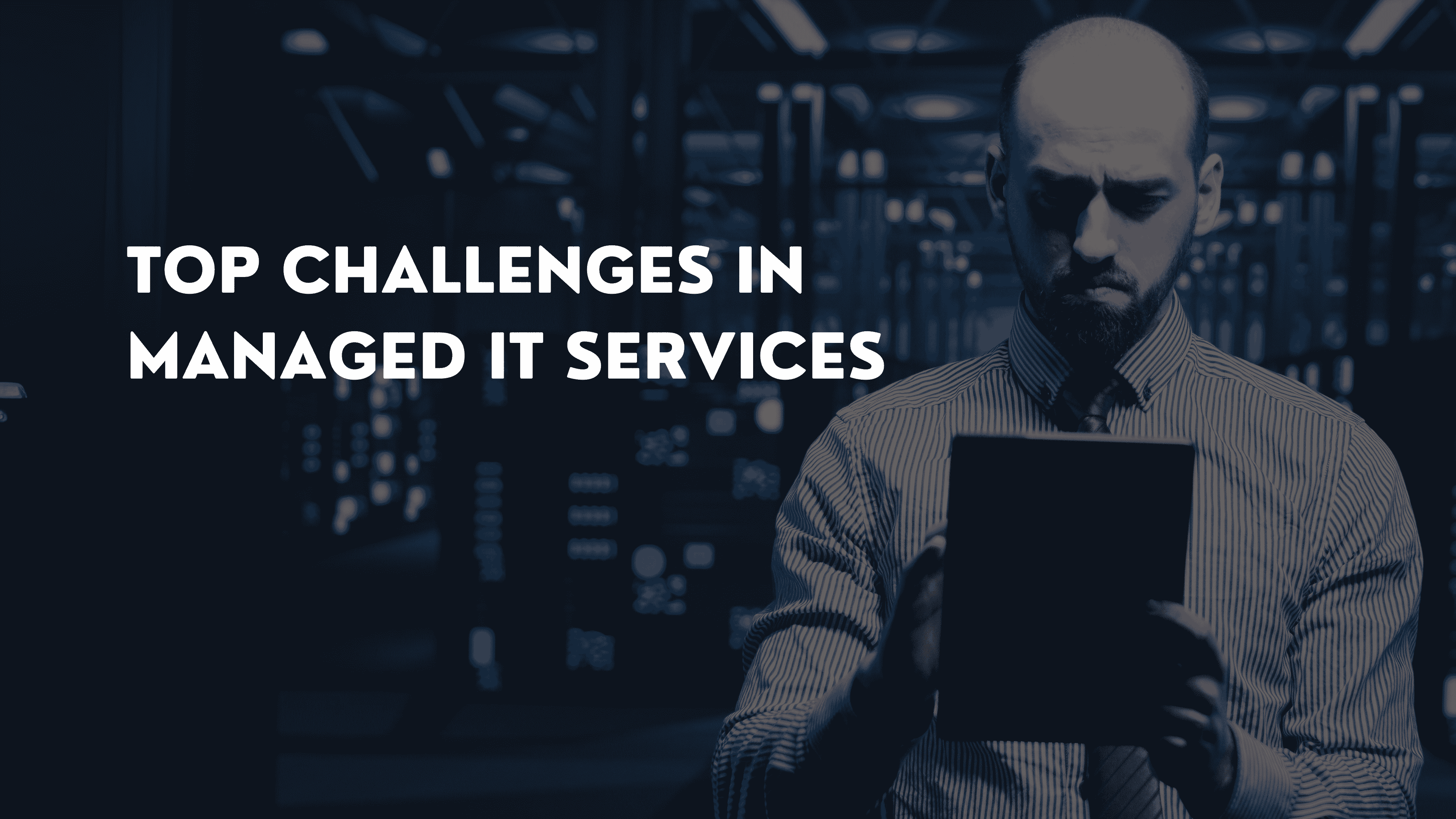 challenges in Managed IT Services