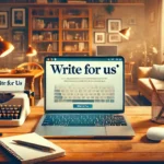 Write For Us – BlogifyBlog – A Free Guest Posting Platform