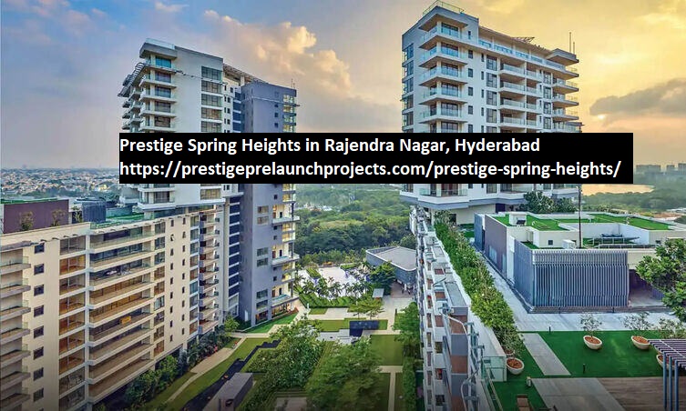 Prestige Spring Heights, Prestige Spring Heights In Rajendra Nagar, Prestige Spring Heights In Hyderabad,