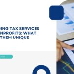 Exploring Tax Services for Nonprofits: What Makes Them Unique