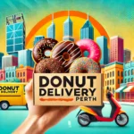 Donut Delivery in Perth: Delicious Treats Delivered Right to You