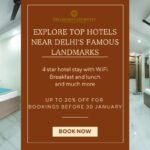 Explore Top Hotels Near Delhi’s Famous Landmarks