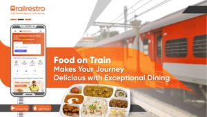 Food on Train Makes Your Journey Delicious with Exceptional Dining