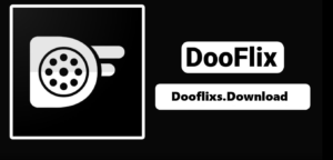 DooFlix APK Download Latest Version For Android 2025