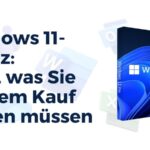 Windows 11-Lizenz: Alles, was Sie vor dem Kauf wissen müssen