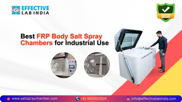 Best FRP Body Salt Spray Chambers for Industrial Use