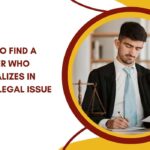 How to Find a Lawyer Who Specializes in Your Legal Issue