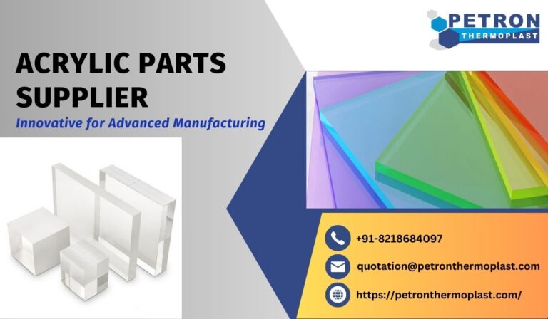 Innovative Acrylic Parts Supplier for Advanced Manufacturing