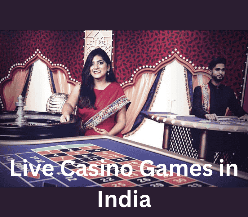 Live Casino Games in India