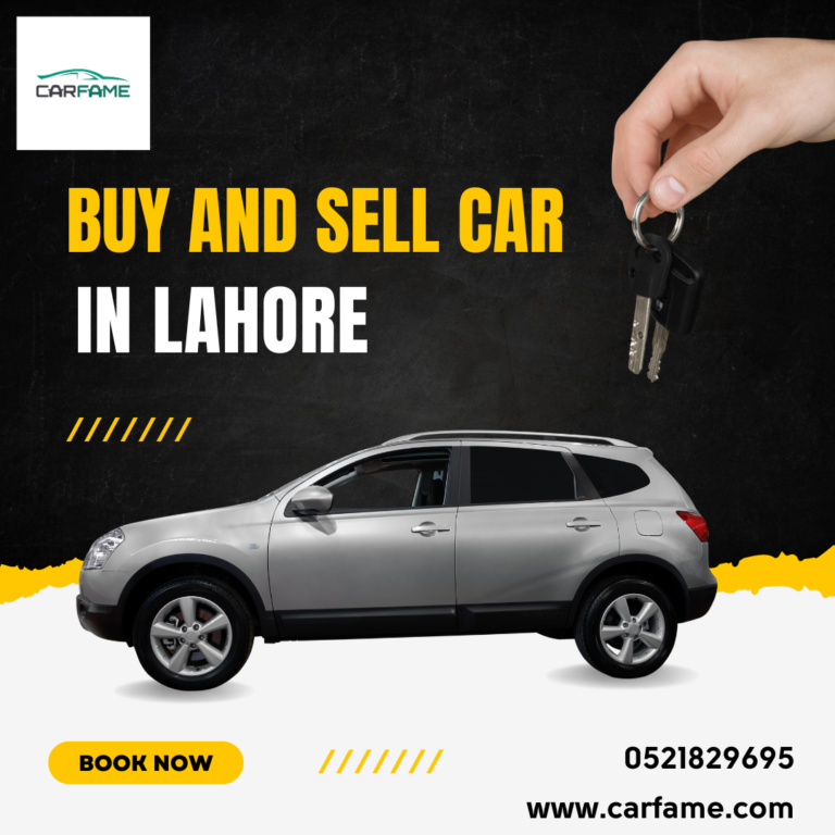 What Have To Do Before Buy And Sell Car In Lahore? New & Used