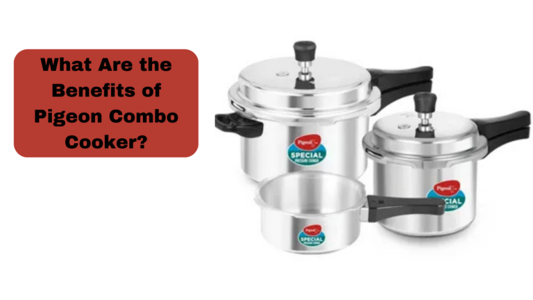 What Are the Benefits of Pigeon Combo Cooker?