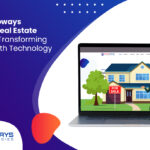 How Amigoways Helps the Real Estate Industry Transforming Business with Technology