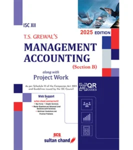 T S Grewals ISC Management Accounting For Class 12 Section B | Latest Edition