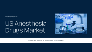 United States Anesthesia Drugs Market