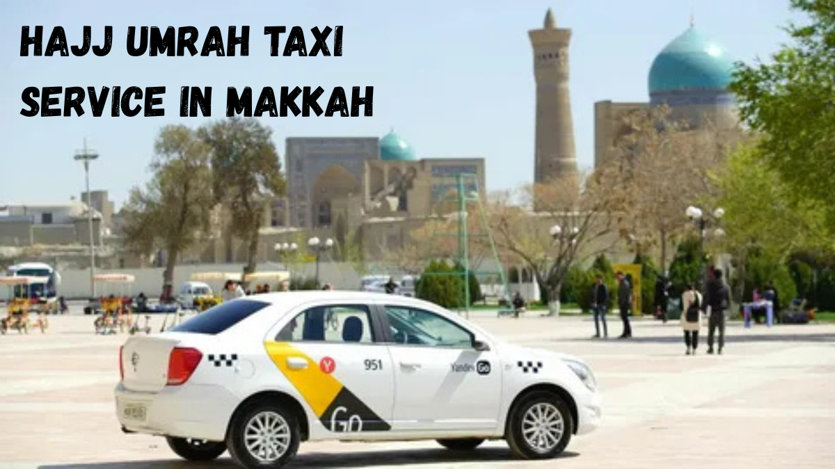 Makkah to Madinah Taxi Fare