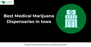 Find Medical Marijuana Doctors Near You in Iowa: Complete Location Guide