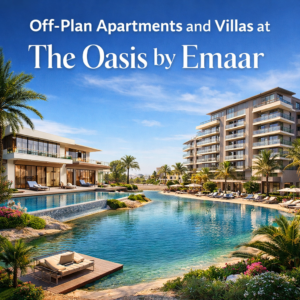 Off-Plan Apartments and Villas at The Oasis by Emaar
