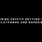 Mastering Crypto Betting Games: Top Platforms and Experiences