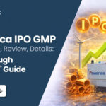 Powerica IPO Review, GMP & Investment Guide