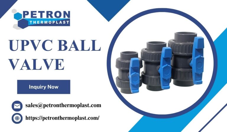 Improve Piping System Efficiency with UPVC Ball Valve