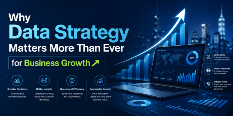 Why Data Strategy Matters More Than Ever for Business Growth
