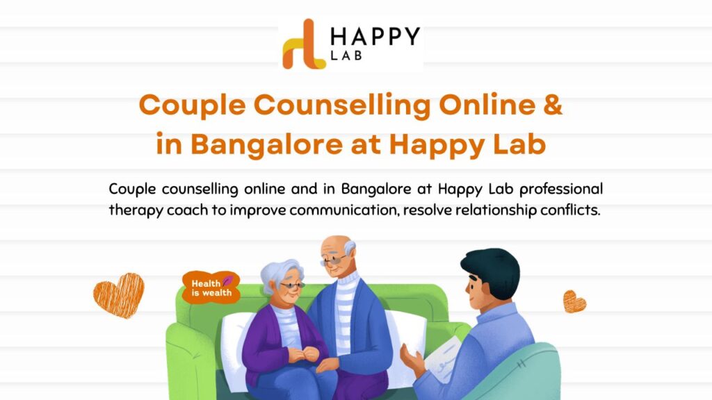Best Marriage Counsellors in Bangalore: What to Expect in Sessions | Happy Lab