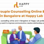 Best Marriage Counsellors in Bangalore: What to Expect in Sessions | Happy Lab