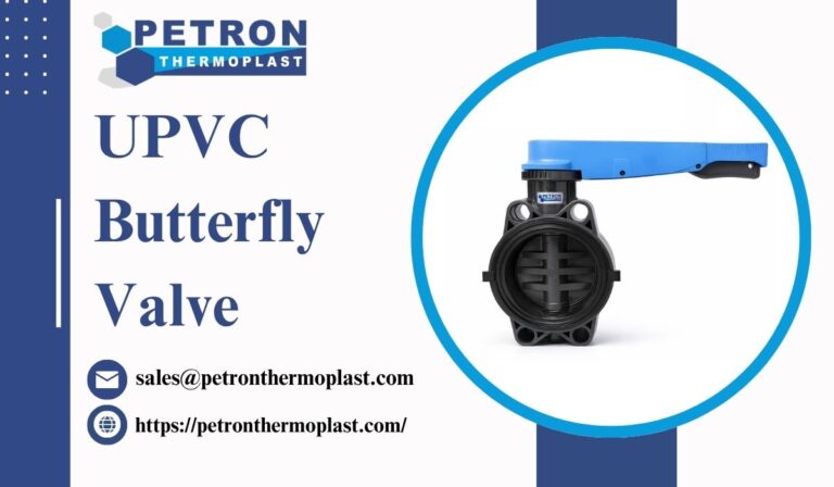 Reliable UPVC Butterfly Valve Manufacturer for Global Clients
