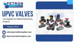 UPVC Valve Supplier for Global Engineering Projects
