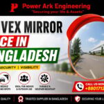 Durable & Weatherproof Convex Mirror Price in Bangladesh