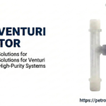 A Complete Guide to PVDF Venturi Injectors for Industrial Use