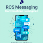 Rich Communication Services (RCS): The Future of Business Messaging