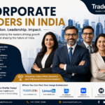 Corporate Leaders in India: Driving Growth, Innovation, and Business Excellence